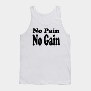 No pain no gain Tank Top